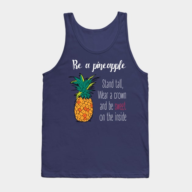 Be An Pineapple Tank Top by hothippo